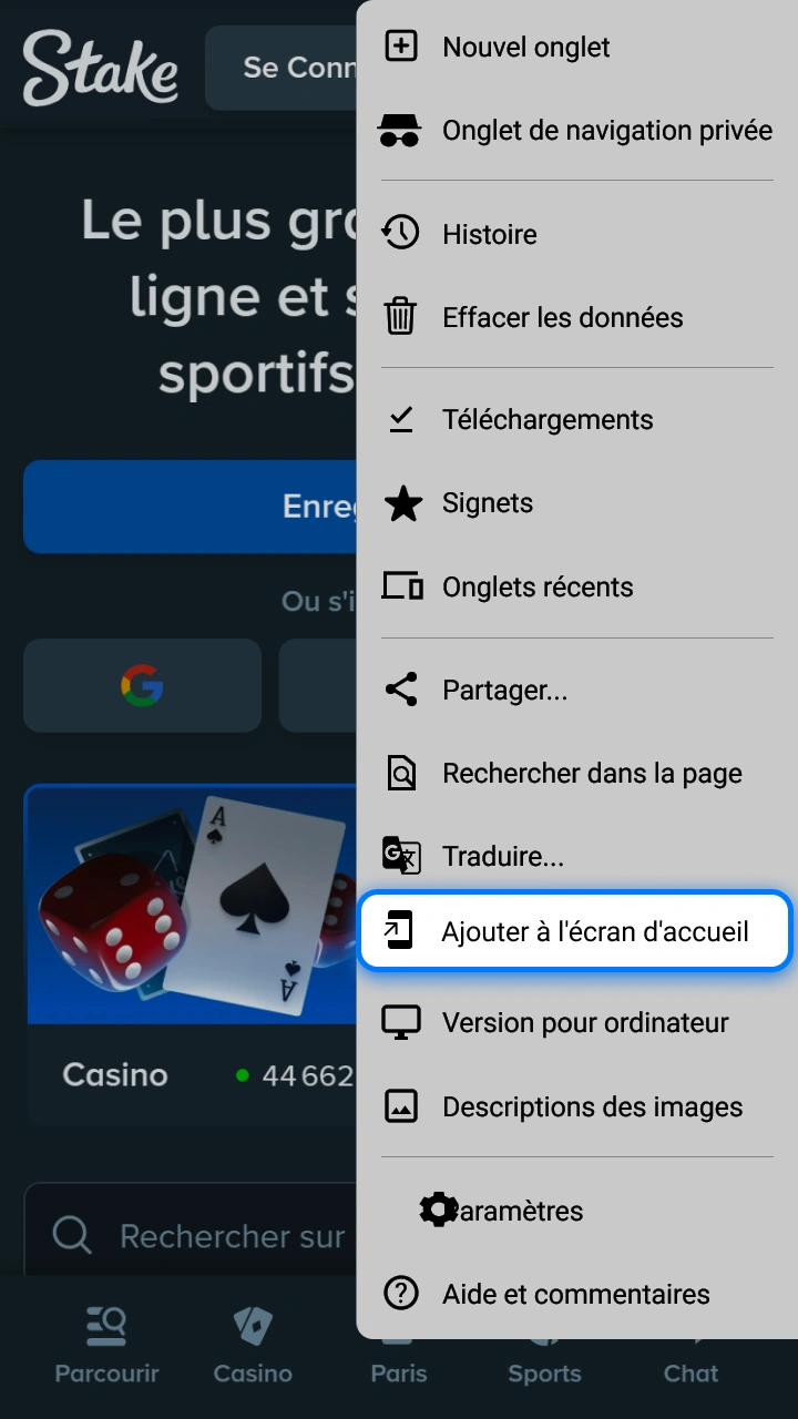 Il vous suffit d'ajouter le raccourci Stake à votre écran d'accueil pour commencer à jouer en un seul clic.